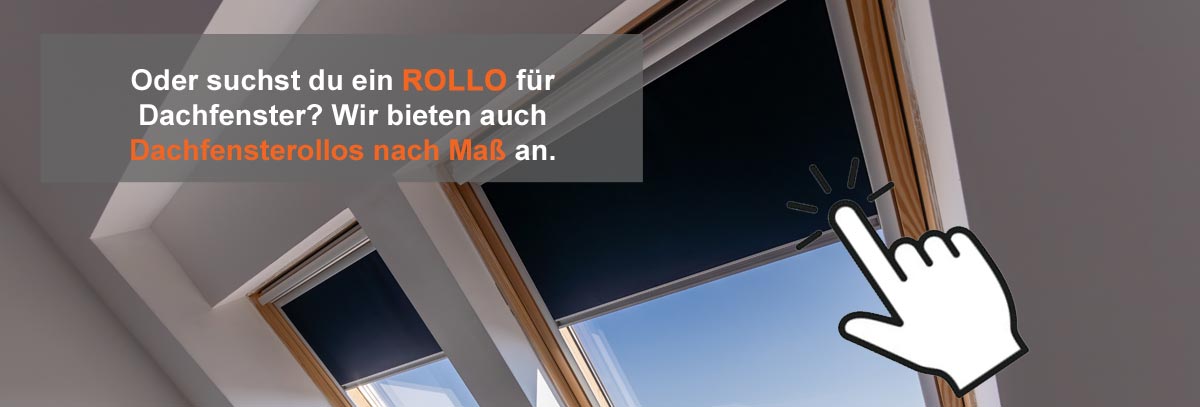 Oder einfach ein Rollo für Dachfenster bestellen.